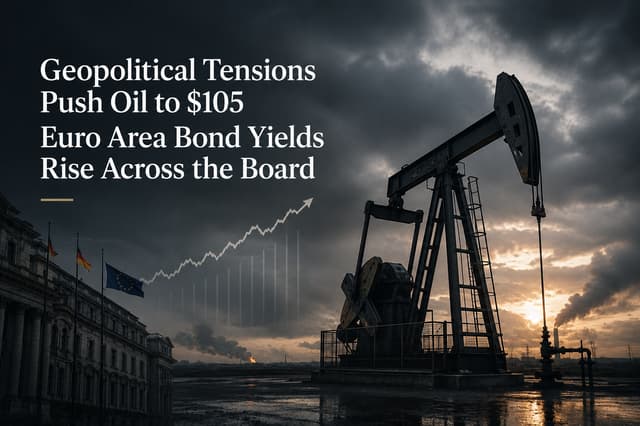 Eurozone Bond Yields Climb as Geopolitical Tensions Push Oil to $105
